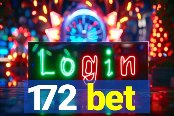 172 bet